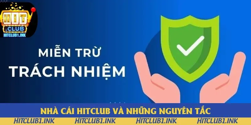 Nhà cái Hitclub và những nguyên tắc Nhà cái Hitclub và những nguyên tắc