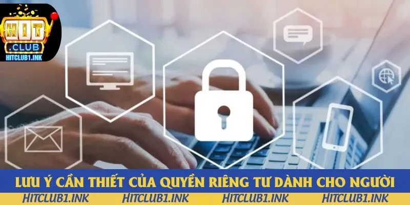 Lưu ý cần thiết của quyền riêng tư dành cho người chơi Lưu ý cần thiết của quyền riêng tư dành cho người chơi